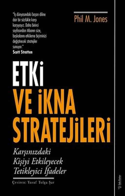 Etki ve İkna Stratejileri - Karşınızdaki Kişiyi Etkileyecek Tetikleyici İfadeler | Sola Unitas
