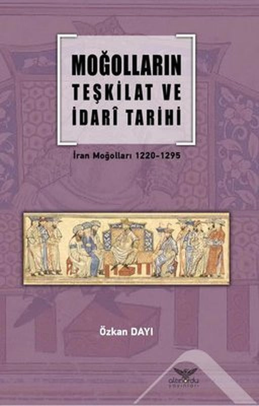 Moğolların Teşkilat ve İdari Tarihi | Altınordu