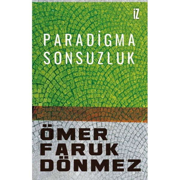 Paradigma Sonsuzluk | İz Yayıncılık (İnce Kapak)