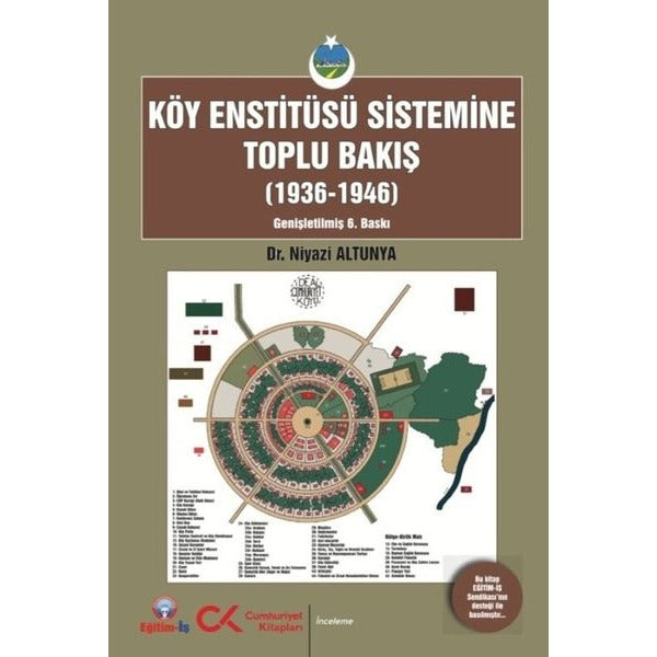 Köy Enstitüsü Sistemine Toplu Bakış (1936 - 1946) | Cumhuriyet Kitapları (İnce Kapak)