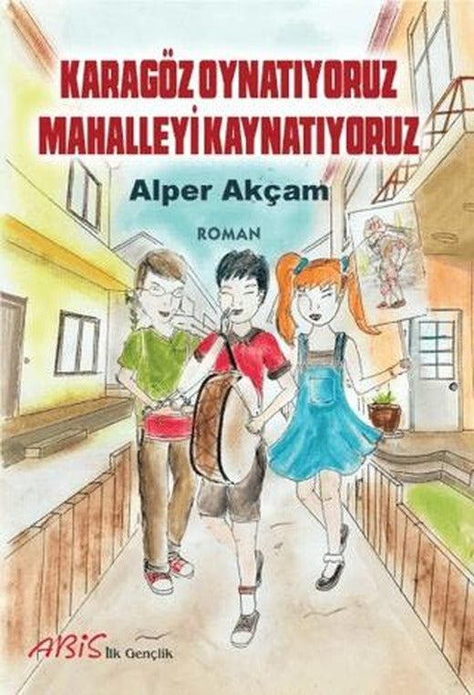Karagöz Oynatıyoruz Mahalleyi Kaynatıyoruz
