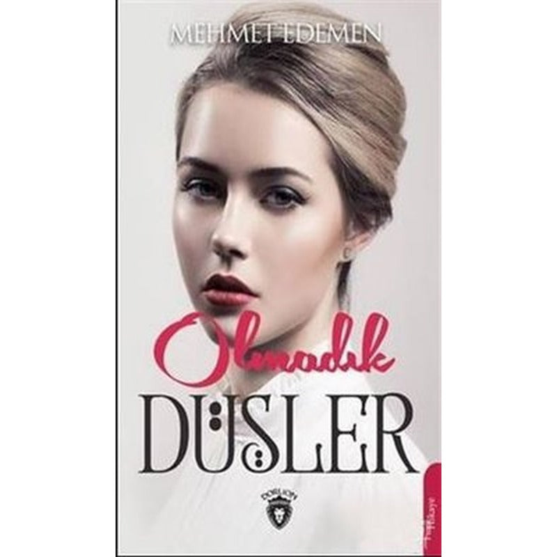 Olmadık Düşler | Dorlion Yayınevi