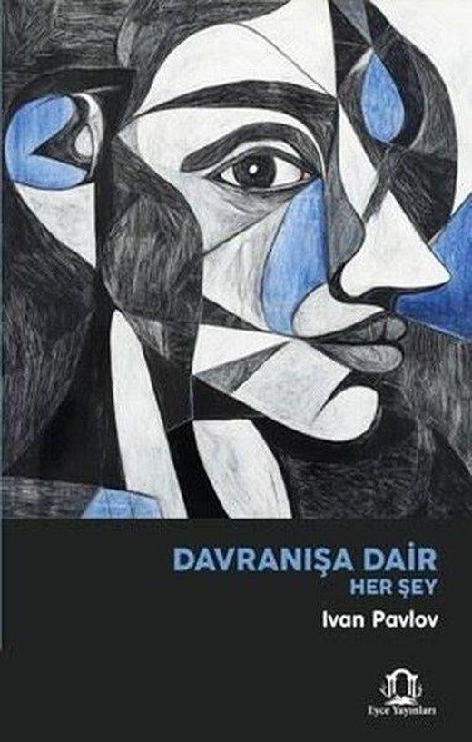 Davranışa Dair Her Şey | Eyce Yayınları (İnce Kapak)