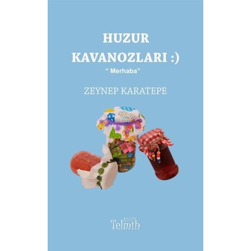 Huzur Kavanozları - Merhaba | Telmih Kitap