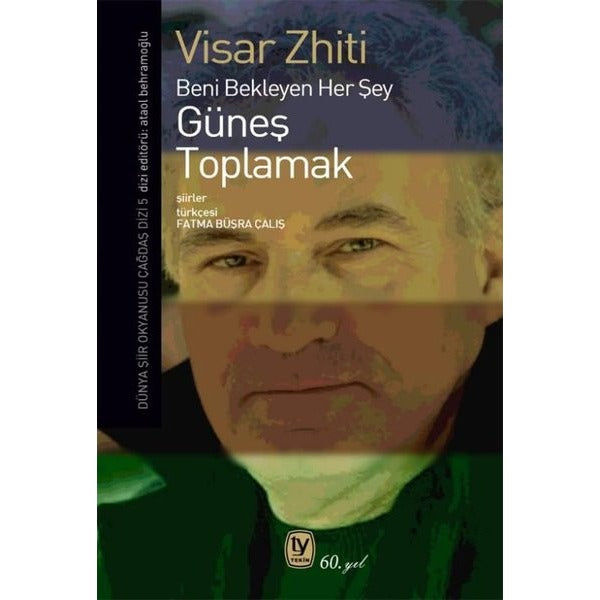 Güneş Toplamak - Beni Bekleyen Her Şey | Tekin Yayınevi (İnce Kapak)