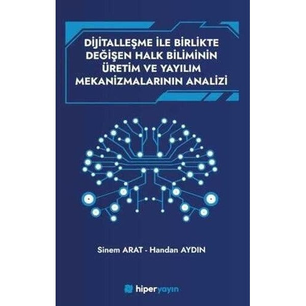 Dijitallaşme İle Birlikte Değişen Halk Biliminin Üretim ve Yayılım Mekanizmalarının Analizi | Hiperlink (İnce Kapak)