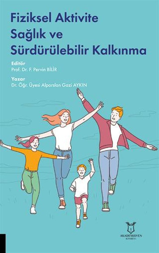 Fiziksel Aktivite Sağlık ve Sürdürülebilir Kalkınma | Akademisyen Kitabevi (Ciltsiz)
