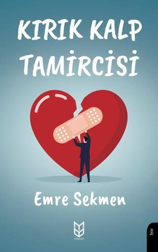 Kırık Kalp Tamircisi | Yason Yayıncılık (Ciltsiz)