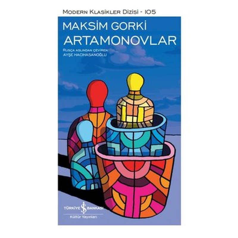 Artamonovlar - Modern Klasikler 105 | İş Bankası Kültür Yayınları