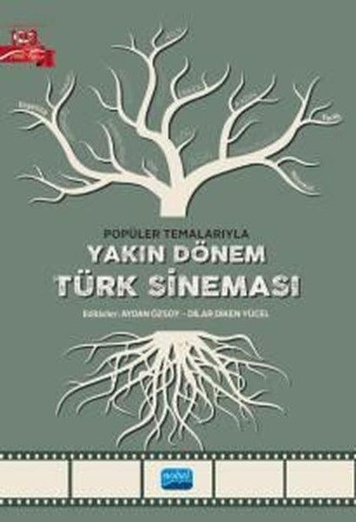 Yakın Dönem Türk Sineması - Popüler Temalarıyla | Nobel Akademik Yayıncılık (İnce Kapak)