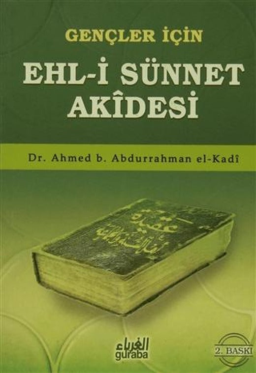 Gençler İçin Ehl-i Sünnet Akidesi | Guraba Yayınları (Ciltsiz)