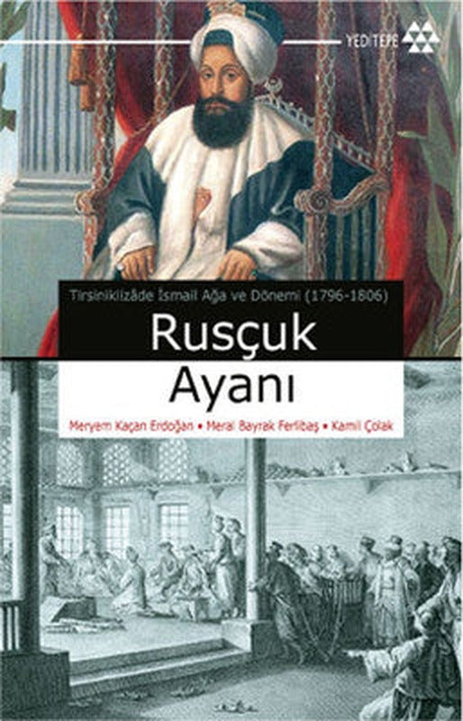 Rusçuk Ayanı | Yeditepe Yayınevi