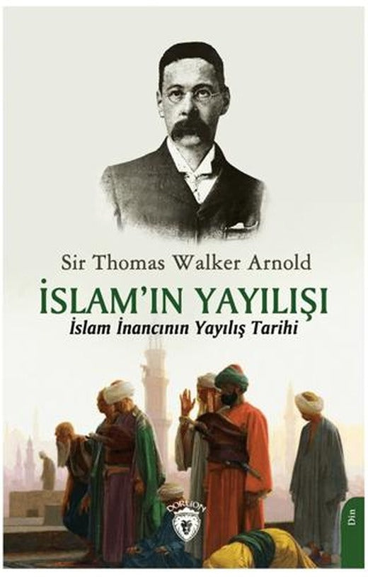 İslam’ın Yayılışı | Dorlion Yayınları (Ciltsiz)