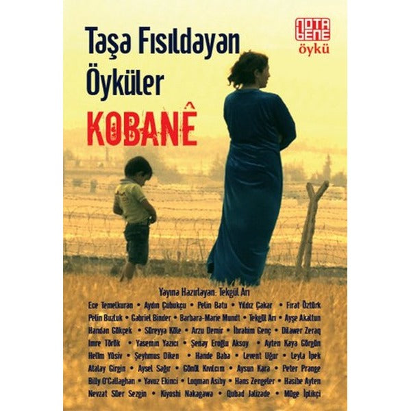 Taşa Fısıldayan Öyküler : Kobane