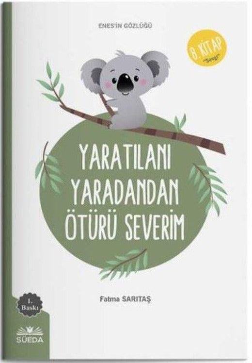 Yaratılanı Yaratandan Ötürü Severim 8.Kitap - Enes'in Gözlüğü | Süeda Yayınları (İnce Kapak)
