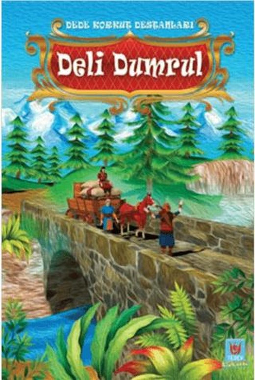 Deli Dumrul - Dede Korkut Destanları