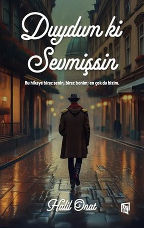 Duydum ki Sevmişsin | Lora Yayıncılık (İnce Kapak)
