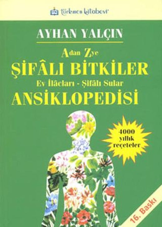 A’dan Z’ye Şifalı Bitkiler Ansiklopedisi | Türkmen Kitabevi (Ciltsiz)