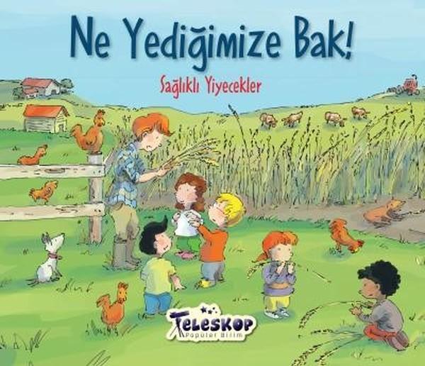 Ne Yediğimize Bak!-Sağlıklı Yiyecekler | Teleskop Popüler Bilim (İnce Kapak)  - Resim 1