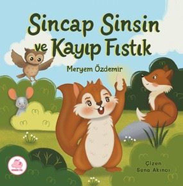 Sincap Sinsin ve Kayıp Fıstık | Pembe Fil Yayınları (Ciltli)  - Resim 1