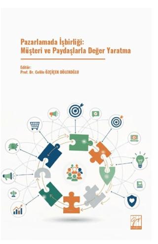 Pazarlamada İşbirliği: Müşteri ve Paydaşlarla Değer Yaratma