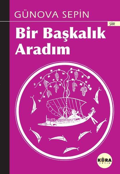 Bir Başkalık Aradım | Kora Yayın (İnce Kapak)  - Resim 1