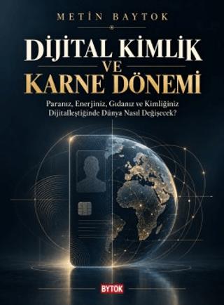 Dijital Kimlik ve Karne Dönemi | Bytok AI Yayınları (Ciltsiz)  - Resim 1