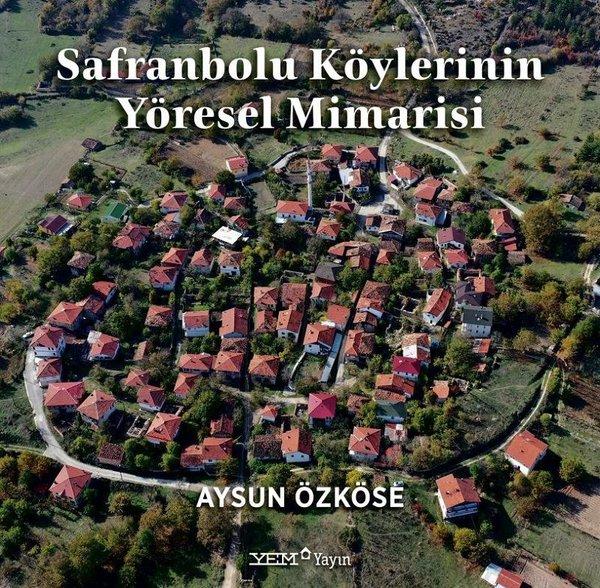 Safranbolu Köylerinin Yöresel Mimarisi | YEM Yayın (Ciltli)  - Resim 1
