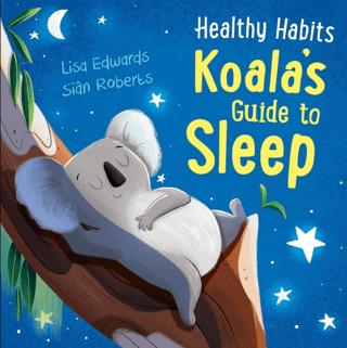 Healthy Habits: Koala's Guide to Sleep | Franklin Watts (Ciltsiz)  - Resim 1