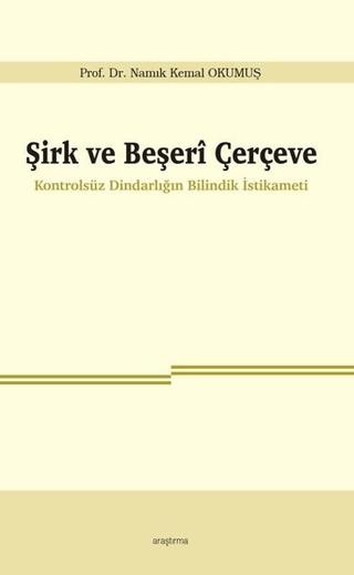Şirk ve Beşeri Çerçeve | Araştırma Yayınları (Ciltsiz)  - Resim 1