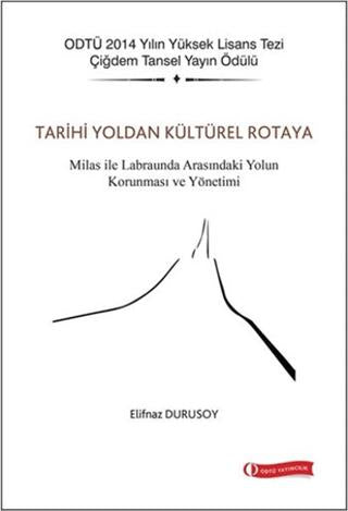 Tarihi Yoldan Kültürel Rotaya | ODTÜ Geliştirme Vakfı Yayıncılık (Ciltsiz)  - Resim 1