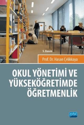 Okul Yönetimi ve Yüksek Öğretimde Öğretmenlik | Nobel Akademik Yayıncılık (Ciltsiz)  - Resim 1