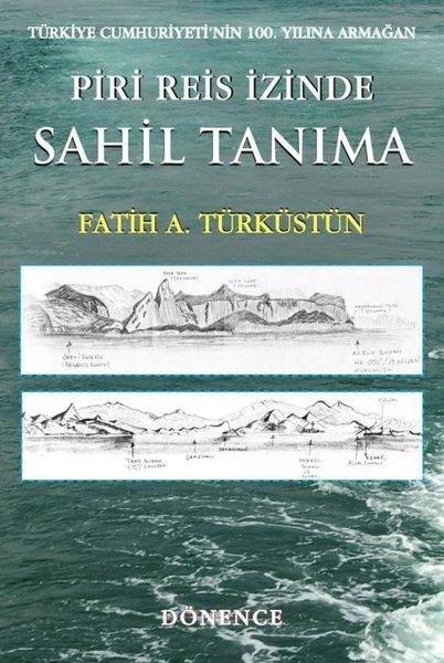 Piri Reis İzinde Sahil Tanıma | Dönence Basım ve Yayın Hizmetleri (İnce Kapak)  - Resim 1