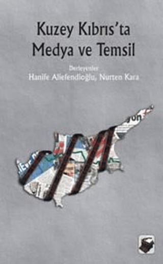 Kuzey Kıbrıs’ta Medya ve Temsil