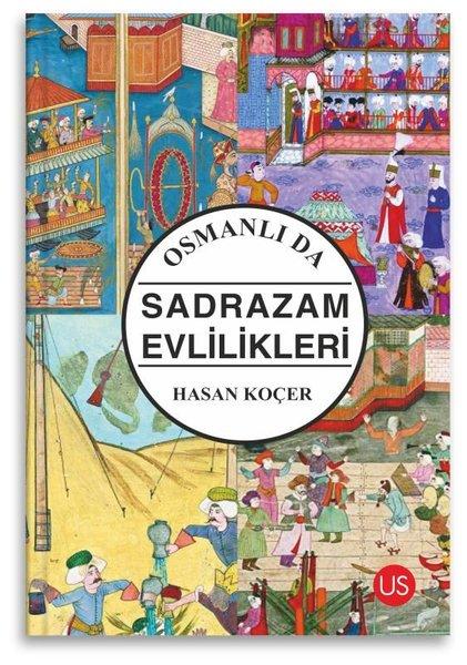 Osmanlıda Sadrazam Evlilikleri | Us Yayınları (İnce Kapak)  - Resim 1