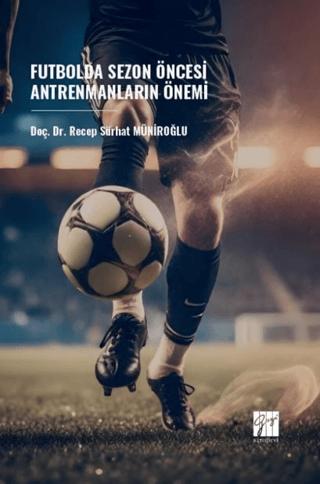 Futbolda Sezon Öncesi Antrenmanların Önemi
