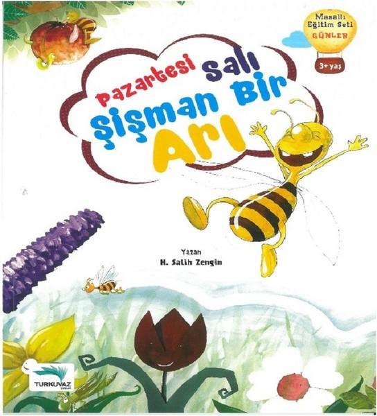 Pazartesi Salı Şişman Bir Arı | Turkuvaz Çocuk (İnce Kapak)  - Resim 1