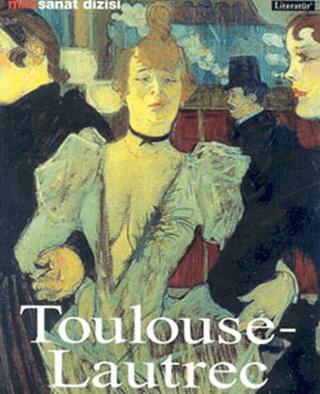 Toulouse - Lautrec | Literatür Yayıncılık (Ciltsiz)  - Resim 1