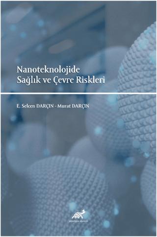 Nanoteknolojide Sağlık ve Çevre Riskleri