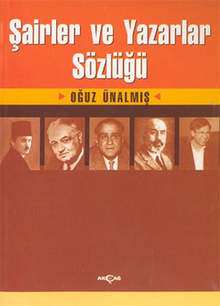 Şairler ve Yazarlar Sözlüğü | Akçağ Yayınları (İnce Kapak)  - Resim 1