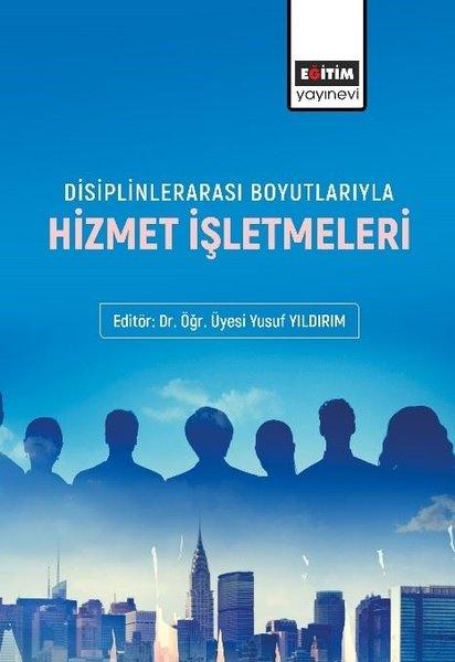 Disiplinlerarası Boyutlarıyla Hizmet İşletmeleri | Eğitim Yayınevi (İnce Kapak)  - Resim 1
