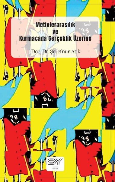 Metinlerarasılık ve Kurmacada Gerçeklik Üzerine | Servet Yayınevi (İnce Kapak)  - Resim 1