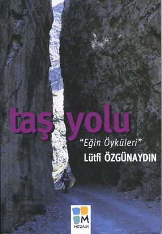 Taş Yolu “Eğin Öyküleri” | Arkeoloji ve Sanat Yayınları (Ciltsiz)  - Resim 1