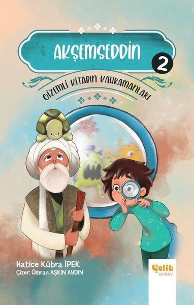 Akşemseddin - Gizemli Kitabın Kahramanları 2 | Çelik Yayınevi (İnce Kapak)  - Resim 1
