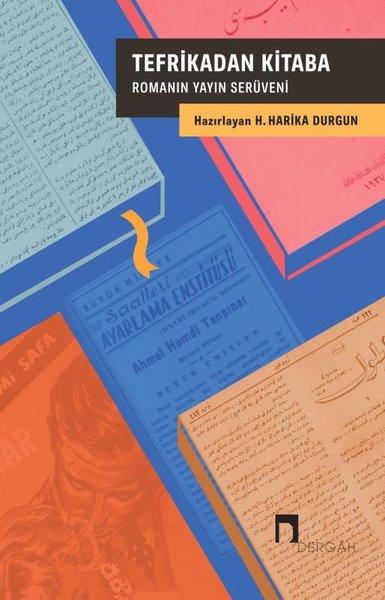 Tefrikadan Kitaba - Romanın Yayın Serüveni | Dergah Yayınları (İnce Kapak)  - Resim 1