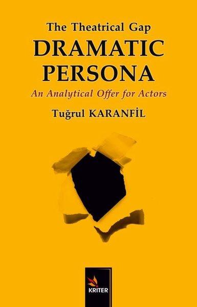 The Theatrical Gap Dramatic Persona - An Analytical Offer for Actors | Kriter (İnce Kapak)  - Resim 1