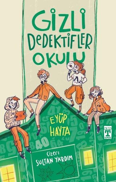 Gizli Dedektifler Okulu | Timaş İlk Genç (İnce Kapak)  - Resim 1