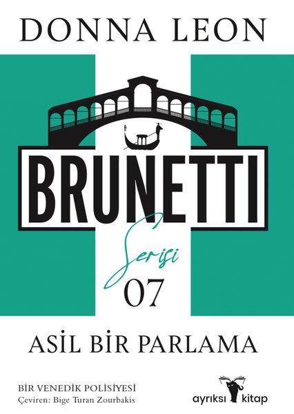 Asil Bir Parlama - Brunetti Serisi 7 | Ayrıksı Kitap (İnce Kapak)  - Resim 1