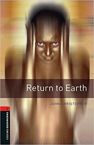 Oxford Bookworms 2 - Return to Earth