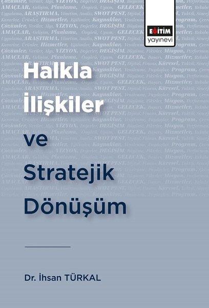 Halkla İlişkiler ve Stratejik Dönüşüm | Eğitim Yayınevi (İnce Kapak)  - Resim 1